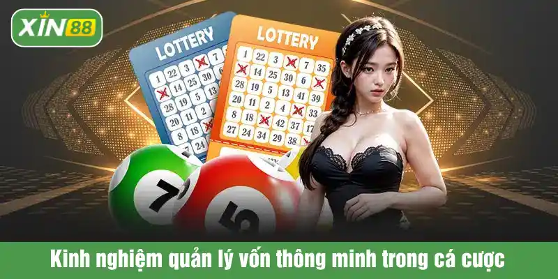 Kinh nghiệm quản lý vốn thông minh trong cá cược