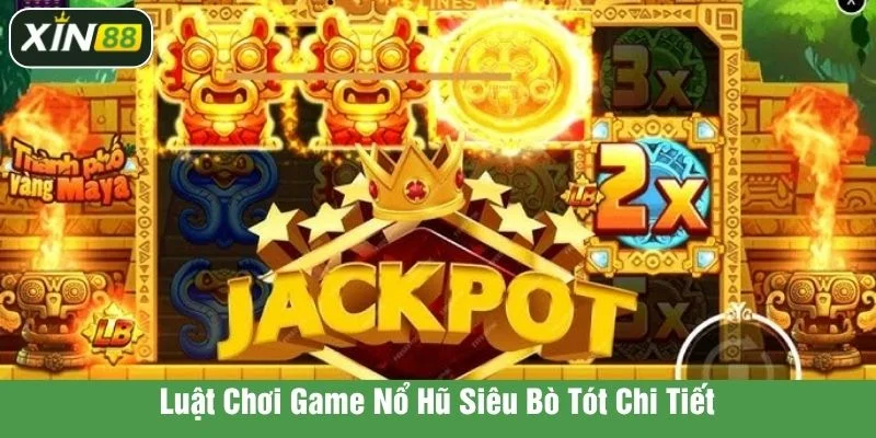 Luật chơi game siêu bò tót mang đến nhiều trải nghiệm thú vị