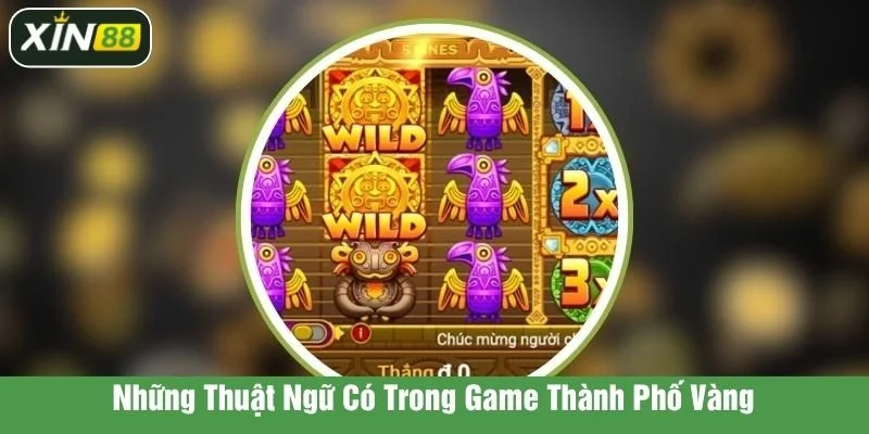 Những thuật ngữ bạn cần biết trước khi bắt tay trải nghiệm game nổ hũ