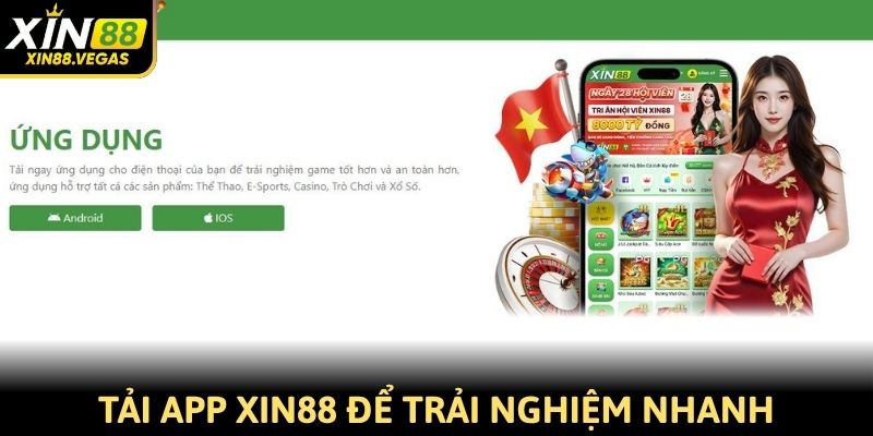Tải app Xin88 để trải nghiệm nhanh trên điện thoại