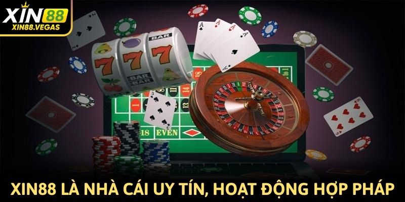 Xin88 là nhà cái uy tín, hoạt động hợp pháp